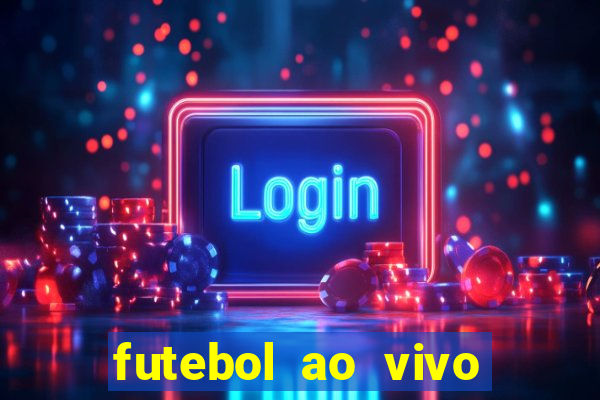 futebol ao vivo sem virus